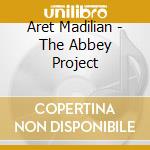 Aret Madilian - The Abbey Project cd