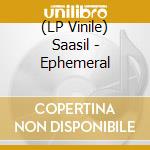 (LP Vinile) Saasil - Ephemeral vinile