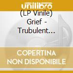 (LP Vinile) Grief - Trubulent Times (White Smoke) vinile