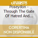 Poseydon - Through The Gate Of Hatred And Aversion cd