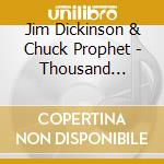 Jim Dickinson & Chuck Prophet - Thousand Footprints... cd