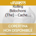 Rolling Bidochons (The) - Cache Ton Machin (digipack) cd musicale di Rolling Bidophones, Les