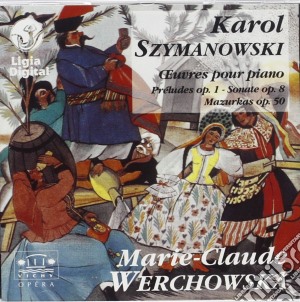 Karol Szymanowski - Oeuvres Pour Piano cd musicale di Karol Szymanowski