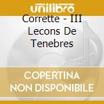 Corrette - III Lecons De Tenebres cd