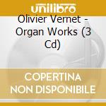 Olivier Vernet - Organ Works (3 Cd) cd musicale di Mendelsshon