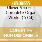Olivier Vernet - Complete Organ Works (6 Cd) cd
