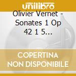 Olivier Vernet - Sonates 1 Op 42 1 5 Op 80(Digipack) cd