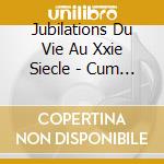 Jubilations Du Vie Au Xxie Siecle - Cum Jubilo, Catherine Ravenne cd