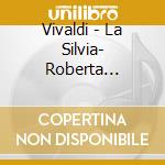 Vivaldi - La Silvia- Roberta Invernizzi / Gloria Banditelli cd