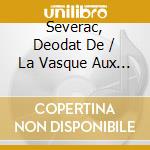 Severac, Deodat De / La Vasque Aux Colom - Laurent Martin, Piano cd