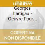 Georges Lartigau - Oeuvre Pour Orgue (2 Cd) cd