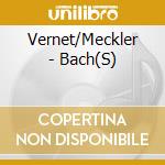 Vernet/Meckler - Bach(S) cd musicale di Vernet/Meckler