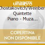 Chostakovitch/Weinberg Quintette Piano - Muza Rubackyte, Mettis Quartet cd