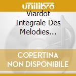 Viardot Integrale Des Melodies Russes - Lamia Beuque, Laurent Martin cd musicale