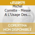 Michel Corrette - Messe A L'Usage Des Dames Religieu cd musicale di CORRETTE MICHEL