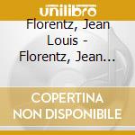 Florentz, Jean Louis - Florentz, Jean Louis : De Cire Et O cd musicale di Florentz, Jean Louis