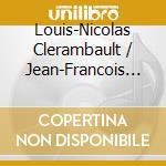 Louis-Nicolas Clerambault / Jean-Francois Dandrieu - Magnificat 1739 - Regis Allard cd