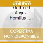 Gottfried August Homilius - Integrale Des Chorals Pour Orgue (2 Cd) cd musicale di Gottfried August Homilius