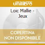 Loic Mallie - Jeux cd