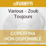 Various - Zouk Toujours cd musicale