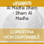 Al Madfai Ilham - Ilham Al Madfai cd