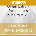 Olivier Latry - Symphonies Pour Orgue 2 & 3 cd