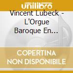 Vincent Lubeck - L'Orgue Baroque En Allema cd