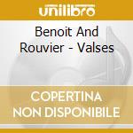 Benoit And Rouvier - Valses cd musicale di Benoit And Rouvier