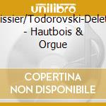 Pelissier/Todorovski-Deleted - Hautbois & Orgue cd