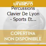 Percussions Clavier De Lyon - Sports Et Divertissements cd musicale di Percussions Clavier De Lyon