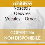 Nosetti / Oeuvres Vocales - Omar Capati cd musicale