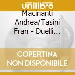 Macinanti  Andrea/Tasini  Fran - Duelli D'Organi (2 Cd) cd