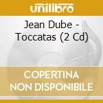 Jean Dube - Toccatas (2 Cd) cd