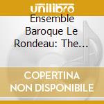 Ensemble Baroque Le Rondeau: The Amourous Flutes cd musicale di Le Rondeau