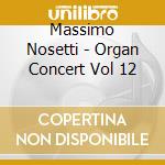 Massimo Nosetti - Organ Concert Vol 12 cd