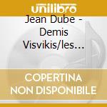 Jean Dube - Demis Visvikis/les Astres cd