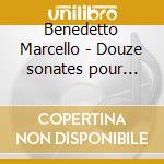 Benedetto Marcello - Douze sonates pour Hautbois & Orgue - Vandeville cd musicale di Benedetto Marcello