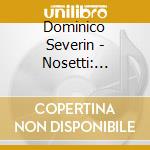 Dominico Severin - Nosetti: Integrale De L'oeuvre D'orgue Vol. 2 cd
