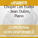 Chopin Les Eudes - Jean Dubm, Piano cd