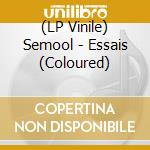 (LP Vinile) Semool - Essais (Coloured) vinile