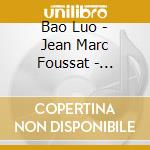 Bao Luo - Jean Marc Foussat - Surface Calme cd