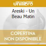 Areski - Un Beau Matin cd musicale di Areski