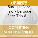 Baroque Jazz Trio - Baroque Jazz Trio & Orientasie / Largo cd