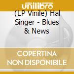 (LP Vinile) Hal Singer - Blues & News lp vinile