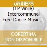 (LP Vinile) Intercommunal Free Dance Music Orchestra - Vol 4: Jo Maka vinile