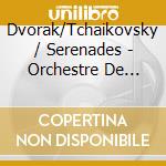Dvorak/Tchaikovsky / Serenades - Orchestre De Chambre Leopolis De Lviv cd musicale
