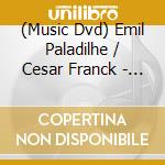 (Music Dvd) Emil Paladilhe / Cesar Franck - Les Saintes Marie De La Mer / Rebecca cd musicale