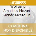 Wolfgang Amadeus Mozart - Grande Messe En Ut Kv 427 cd