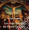 Cesar Franck - Les Sept Dernieres Paroles Du Christ En Croix cd