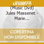 (Music Dvd) Jules Massenet - Marie Magdeleine - Jean Pierre Lore cd musicale